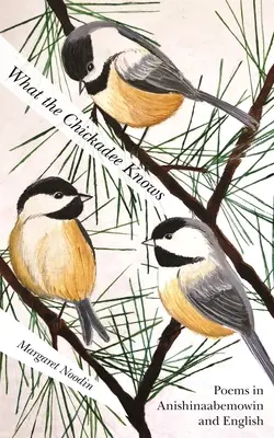 Čo vie kuriatko - What the Chickadee Knows