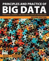 Princípy a prax veľkých dát: Príprava, zdieľanie a analýza komplexných informácií - Principles and Practice of Big Data: Preparing, Sharing, and Analyzing Complex Information