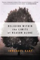 Náboženstvo v medziach samotného rozumu - Religion Within the Limits of Reason Alone