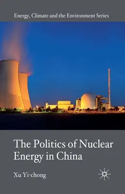 Politika jadrovej energie v Číne - The Politics of Nuclear Energy in China