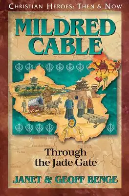 Mildred Cableová: Cez nefritovú bránu - Mildred Cable: Through the Jade Gate