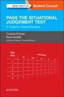 Sjt: Sjt: Absolvujte test situačného úsudku: Príručka pre študentov medicíny - Sjt: Pass the Situational Judgement Test: A Guide for Medical Students