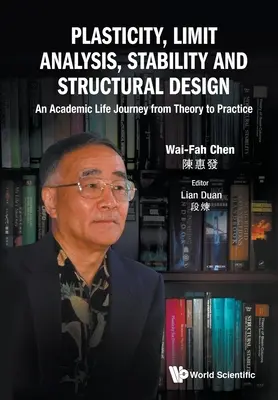 Plasticita, limitná analýza, stabilita a navrhovanie konštrukcií: Akademická životná cesta od teórie k praxi - Plasticity, Limit Analysis, Stability and Structural Design: An Academic Life Journey from Theory to Practice