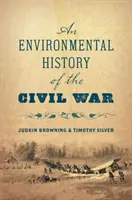 Environmentálne dejiny občianskej vojny - An Environmental History of the Civil War
