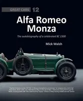 Alfa Romeo Monza: Autobiografia slávneho automobilu 2211130 - Alfa Romeo Monza: The Autobiography of the Celebrated 2211130