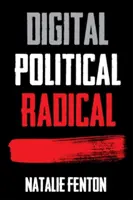Digitálne, politické, radikálne - Digital, Political, Radical