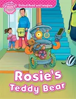 Oxford Read and Imagine: Starter: Rosie's Teddy Bear - Oxford Read and Imagine poskytuje skvelé príbehy na čítanie a zábavu s jazykovou podporou, aktivizáciou - Oxford Read and Imagine: Starter: Rosie's Teddy Bear - Oxford Read and Imagine provides great stories to read and enjoy, with language support, activ