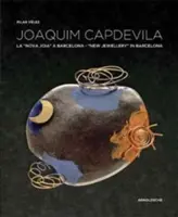 Joaquim Capdevila: Nové šperky v Barcelone - Joaquim Capdevila: New Jewellery in Barcelona