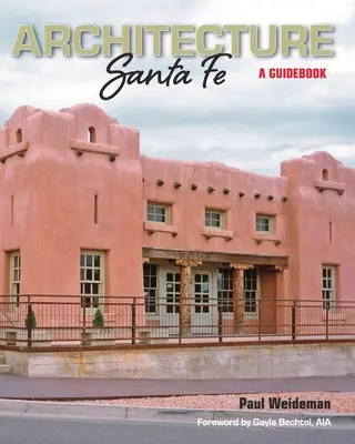ARCHITEKTÚRA Santa Fe: Sprievodca - ARCHITECTURE Santa Fe: A Guidebook
