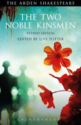 Dvaja vznešení príbuzní, revidované vydanie - The Two Noble Kinsmen, Revised Edition