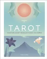 Tarot - Spojte sa sami so sebou, rozvíjajte svoju intuíciu, žite uvedomelo - Tarot - Connect With Yourself, Develop Your Intuition, Live Mindfully
