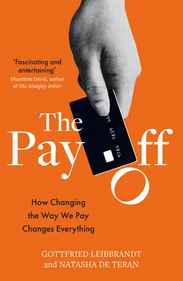 Výplata - Ako zmena spôsobu platenia mení všetko - Pay Off - How Changing the Way We Pay Changes Everything
