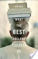 Čo robia najlepší učitelia na vysokej škole - What the Best College Teachers Do