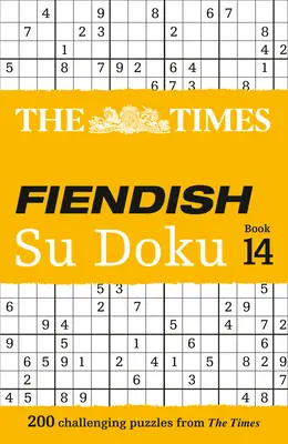 The Times Fiendish Su Doku: Kniha 14: 200 náročných hádaniek z Times - The Times Fiendish Su Doku: Book 14: 200 Challenging Puzzles from the Times