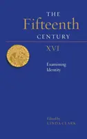Pätnáste storočie XVI: Skúmanie identity - Fifteenth Century XVI: Examining Identity