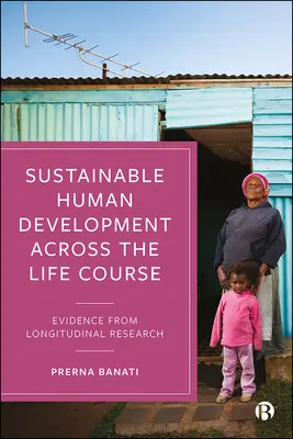 Udržateľný ľudský rozvoj v priebehu života: Dôkazy z longitudinálneho výskumu - Sustainable Human Development Across the Life Course: Evidence from Longitudinal Research
