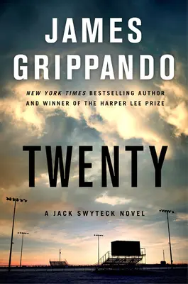 Dvadsať: A Jack Swyteck Novel - Twenty: A Jack Swyteck Novel