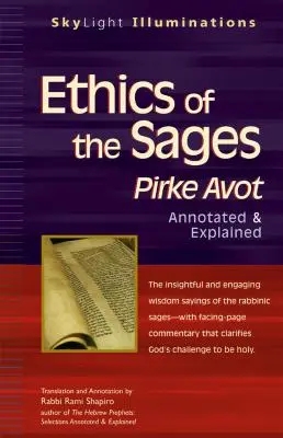 Etika mudrcov: Pirke Avot: komentovaná a vysvetlená - Ethics of the Sages: Pirke Avot--Annotated & Explained