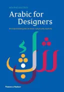 Arabčina pre dizajnérov: Inšpiratívny sprievodca arabskou kultúrou a tvorivosťou - Arabic for Designers: An Inspirational Guide to Arabic Culture and Creativity