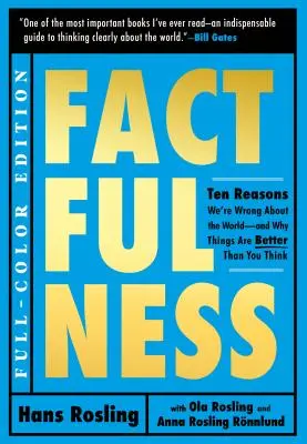 Ilustrovaná faktografia: Desať dôvodov, prečo sa mýlime vo svete - a prečo sú veci lepšie, než si myslíte - Factfulness Illustrated: Ten Reasons We're Wrong about the World--And Why Things Are Better Than You Think