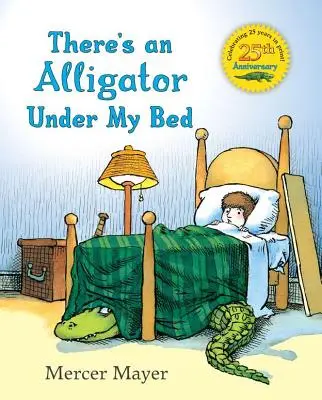 Pod mojou posteľou je aligátor - There's an Alligator Under My Bed