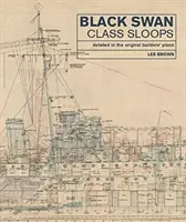 Šalupy triedy Black Swan: Podrobné informácie v pôvodných plánoch staviteľov - Black Swan Class Sloops: Detailed in the Original Builders' Plans