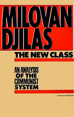 Nová trieda: Analýza komunistického systému - The New Class: An Analysis of the Communist System