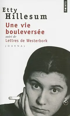 Une Vie Bouleversee, Denník 1941-1943 - Une Vie Bouleversee, Journal 1941-1943