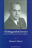 Významná služba - život guvernéra štátu Wisconsin Waltera J. Kohlera, Jr. - Distinguished Service - The Life of Wisconsin Governor Walter J. Kohler, Jr.