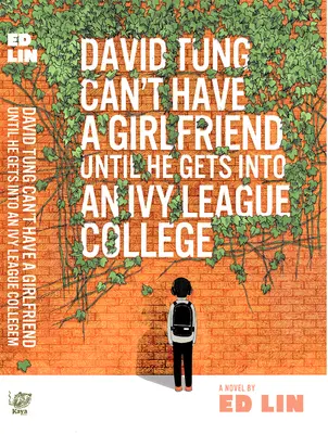 David Tung nemôže mať priateľku, kým sa nedostane na vysokú školu Ivy League - David Tung Can't Have a Girlfriend Until He Gets Into an Ivy League College