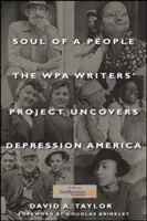 Duša národa: Projekt spisovateľov WPA odhaľuje Ameriku v období krízy - Soul of a People: The WPA Writers' Project Uncovers Depression America