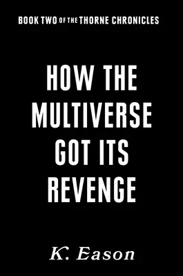Ako sa multivesmír pomstil - How the Multiverse Got Its Revenge