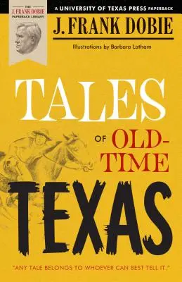 Príbehy starého Texasu - Tales of Old-Time Texas
