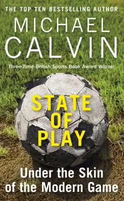 Stav hry: Pod kožou modernej hry - State of Play: Under the Skin of the Modern Game