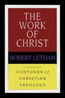 Dielo Krista (Letham Robert (Autor)) - Work of Christ (Letham Robert (Author))