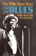 I Am the Blues (Ja som blues): Príbeh Willieho Dixona - I Am the Blues: The Willie Dixon Story