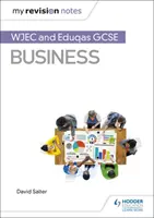 Moje poznámky k revízii: WJEC a Eduqas GCSE Business - My Revision Notes: WJEC and Eduqas GCSE Business