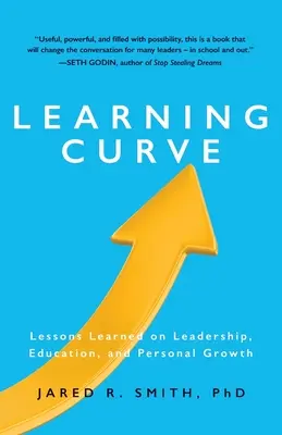 Krivka učenia: Lekcie o vodcovstve, vzdelávaní a osobnom raste - Learning Curve: Lessons on Leadership, Education, and Personal Growth