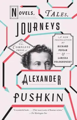 Romány, poviedky, cesty: Kompletná próza Alexandra Puškina - Novels, Tales, Journeys: The Complete Prose of Alexander Pushkin