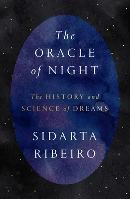 Veštkyňa noci: História a veda o snoch - The Oracle of Night: The History and Science of Dreams