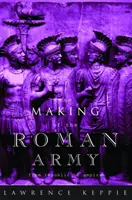 Tvorba rímskej armády - od republiky k cisárstvu - Making of the Roman Army - From Republic to Empire