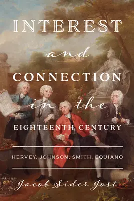Záujem a spojenie v osemnástom storočí: Hervey, Johnson, Smith, Equiano - Interest and Connection in the Eighteenth Century: Hervey, Johnson, Smith, Equiano