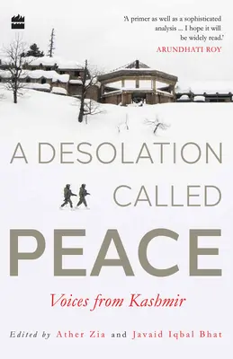 Púšť zvaná pokoj: Hlasy z Kašmíru - A Desolation Called Peace: Voices from Kashmir