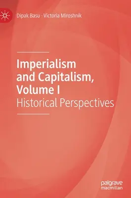 Imperializmus a kapitalizmus, I. diel: Historické perspektívy - Imperialism and Capitalism, Volume I: Historical Perspectives