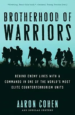 Bratstvo bojovníkov: Za nepriateľskou líniou s komandom jednej z najelitnejších protiteroristických jednotiek na svete - Brotherhood of Warriors: Behind Enemy Lines with a Commando in One of the World's Most Elite Counterterrorism Units