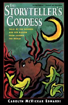 Bohyňa rozprávača: Príbehy o bohyni a jej múdrosti z celého sveta - The Storyteller's Goddess: Tales of the Goddess and Her Wisdom from Around the World