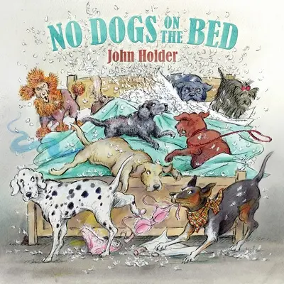 Žiadni psi na posteli - No Dogs on the Bed