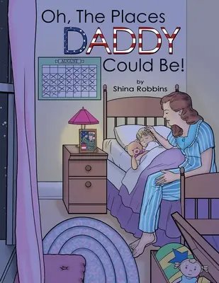 Ach, tie miesta, kde by mohol byť tatko! - Oh, the Places Daddy Could Be!