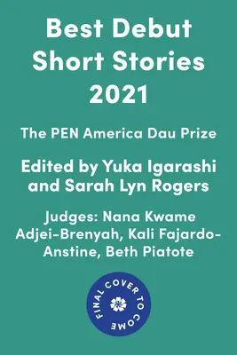 Najlepšie debutové poviedky 2021: Cena Pen America Dau - Best Debut Short Stories 2021: The Pen America Dau Prize