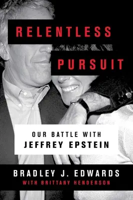 Neúprosné prenasledovanie: Náš boj s Jeffreym Epsteinom - Relentless Pursuit: Our Battle with Jeffrey Epstein